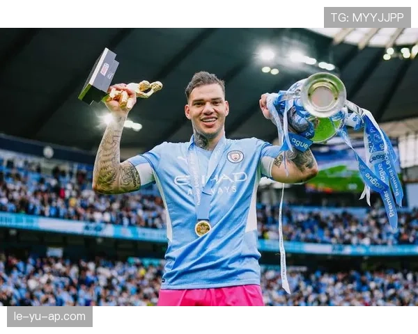 埃德森出球能力持续提升，曼城后场组织表现稳健